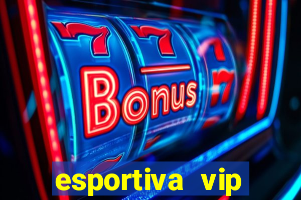 esportiva vip reclame aqui